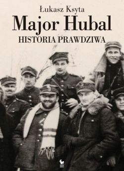 Okadka ksiki - Major Hubal. Historia prawdziwa