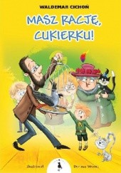 Okadka ksiki - Masz racj, Cukierku!