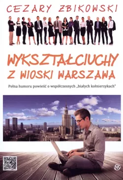 Okadka ksiki - Wyksztaciuchy z wioski Warszawa