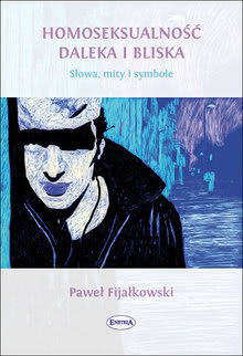 Okładka książki - Homoseksualność daleka i bliska