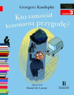 Okadka ksiki - Kto zamawia koszmarn przygod?