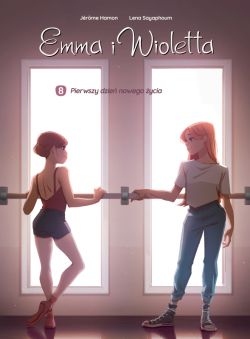 Okadka ksiki - Emma i Wioletta. Pierwszy dzie nowego ycia. Tom 8