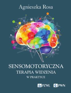 Okadka ksiki - Sensomotoryczna Terapia Widzenia w praktyce
