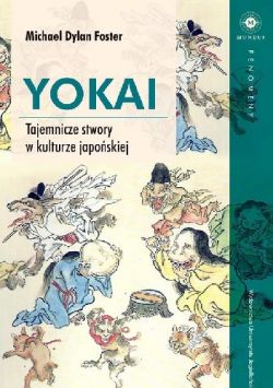 Okadka ksiki - Yokai. Tajemnicze stwory w kulturze japoskiej