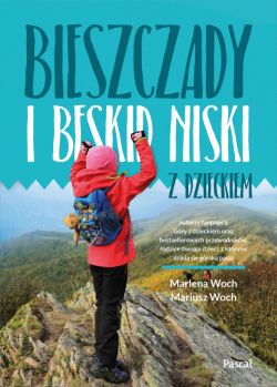 Okadka ksiki - Bieszczady i Beskid Niski z dzieckiem