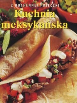 Okadka ksiki - Kuchnia meksykaska