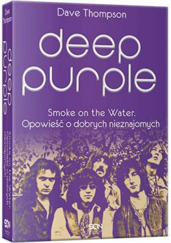 Okadka ksiki - Deep Purple. Smoke on the Water. Opowie o dobrych nieznajomych