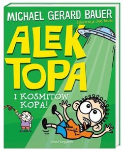 Okadka ksiki - Alek Topa. I kosmitw kopa!