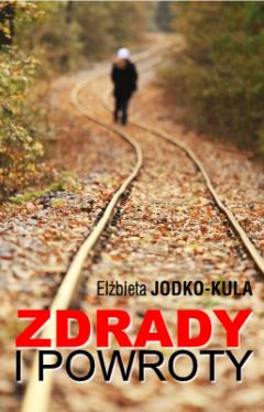 Okadka ksiki - Zdrady i powroty