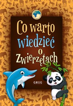 Okadka ksiki - Co warto wiedzie o zwierztach