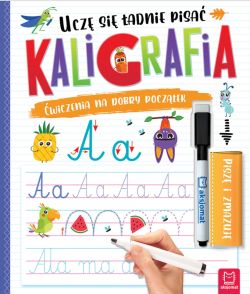 Okadka ksiki - Kaligrafia. Ucz si adnie pisa. Pisz i zmazuj. Wydanie II
