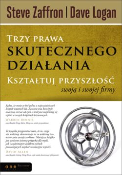 Okadka ksiki - Trzy prawa skutecznego dziaania. Ksztatuj przyszo swoj i swojej firmy