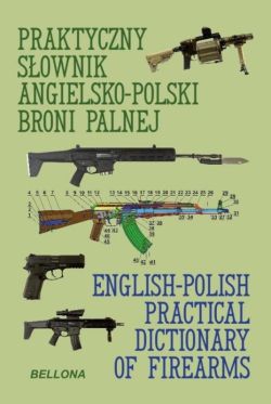 Okadka ksiki - Praktyczny sownik angielsko-polski broni palnej