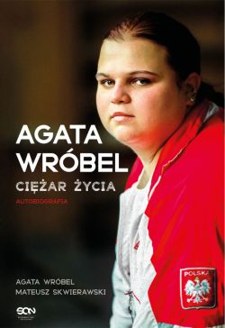 Okadka ksiki - Agata Wrbel. Ciar ycia. Autobiografia
