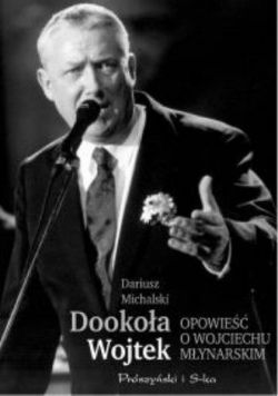 Okadka ksiki - Dookoa Wojtek. Opowie o Wojciechu Mynarskim