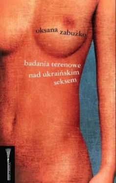 Okadka ksiki - Badania terenowe nad ukraiskim seksem