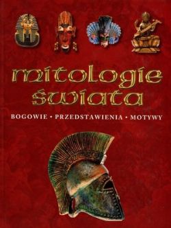 Okadka ksiki - Mitologie wiata. Bogowie. Przedstawienia. Motywy