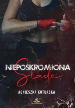 Okadka ksiki - Nieposkromiona. Slade