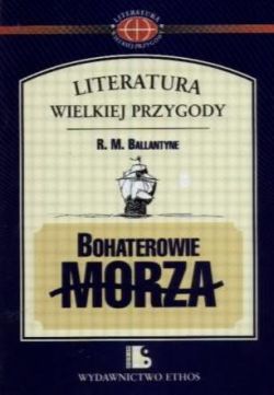 Okadka ksiki - Bohaterowie morza