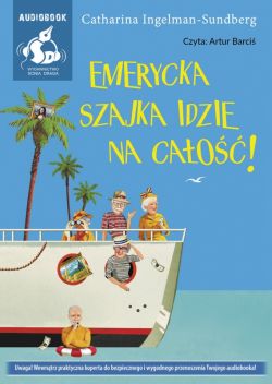 Okładka książki - Emerycka Szajka idzie na całość! Audiobook