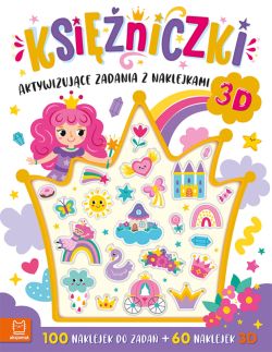 Okadka ksiki - Ksiniczki. Aktywizujce zadania z naklejkami. 100 naklejek do zada + 60 naklejek 3D