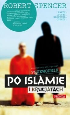 Okadka ksiki - Niepoprawny politycznie przewodnik po islamie i krucjatach