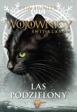 Okadka ksiki - Wojownicy. Las podzielony