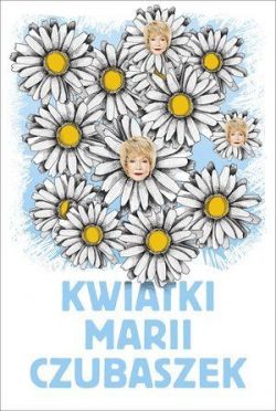 Okadka ksiki - Kwiatki Marii Czubaszek 