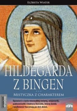 Okadka ksiki - Hildegarda z Bingen. Mistyczka z charakterem