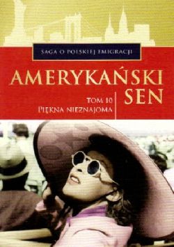 Okadka ksiki - Pikna nieznajoma - Amerykaski sen tom 10