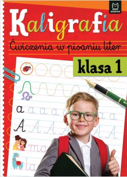 Okadka ksiki - Kaligrafia klasa 1. wiczenia w pisaniu liter