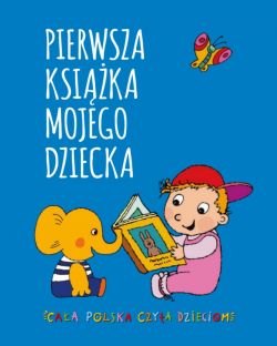Okadka ksiki - Pierwsza Ksika Mojego Dziecka
