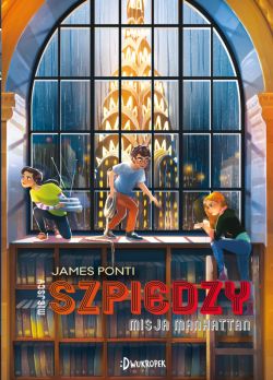 Okadka ksiki - Misja Manhattan. Miejscy Szpiedzy