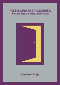 Okadka ksiki - Poznawanie pacjenta w psychoterapii ericksonowskiej