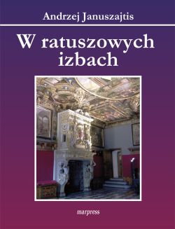 Okadka ksiki - W ratuszowych izbach