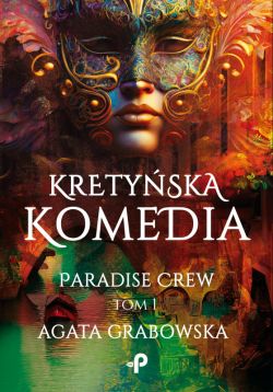 Okadka ksiki - Kretyska komedia. Paradise Crew