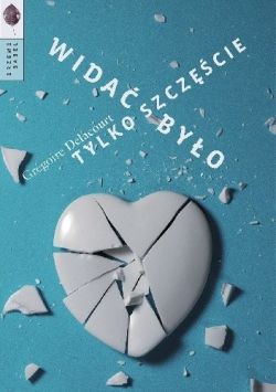 Okadka ksiki - Wida byo tylko szczcie