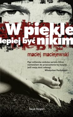 Okładka książki - W piekle lepiej być nikim