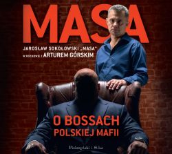 Okadka ksiki - Masa  o bossach polskiej mafii. Audiobook