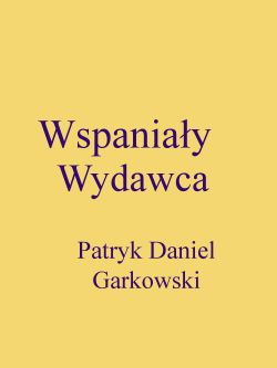 Okadka ksiki - Wspaniay wydawca