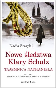 Okadka ksiki - Nowe ledztwa Klary Schulz. Tajemnica Nathaniela