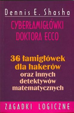 Okadka ksiki - Cyberamigwki doktora Ecco.36 amigwek dla hakerw oraz innych detektyww matematycznych