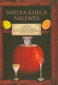 Okadka ksiki - Wielka ksiga nalewek