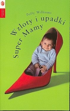 Okadka ksiki - Wzloty i upadki Super Mamy