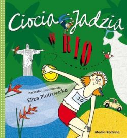 Okadka ksiki - Ciocia Jadzia w Rio