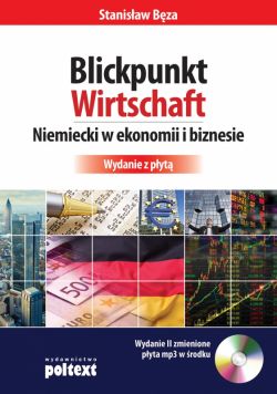 Okadka ksiki - Blickpunkt Wirtschaft Niemiecki w ekonomii i biznesie. Wydanie z pyt