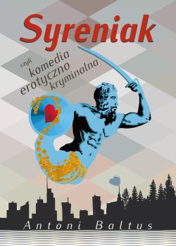 Okadka ksiki - Syreniak czyli komedia erotyczno kryminalna