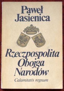 Okadka ksiki - Rzeczpospolita Obojga Narodw. Calamitatis regnum