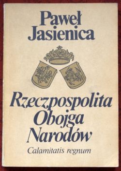 Okadka ksiki - Rzeczpospolita Obojga Narodw. Calamitatis regnum