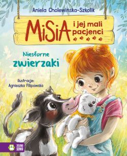 Okadka ksiki - Misia i jej mali pacjenci. Niesforne zwierzaki